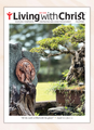 Living with Christ - JULY ISSUE 2026