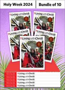 Living with Christ - SPECIAL MARCH/HOLY WEEK ISSUE 2024 (Bundle of 10)