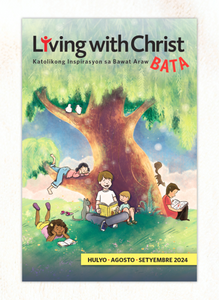 Living With Christ BATA- 3rd Quarter 2024