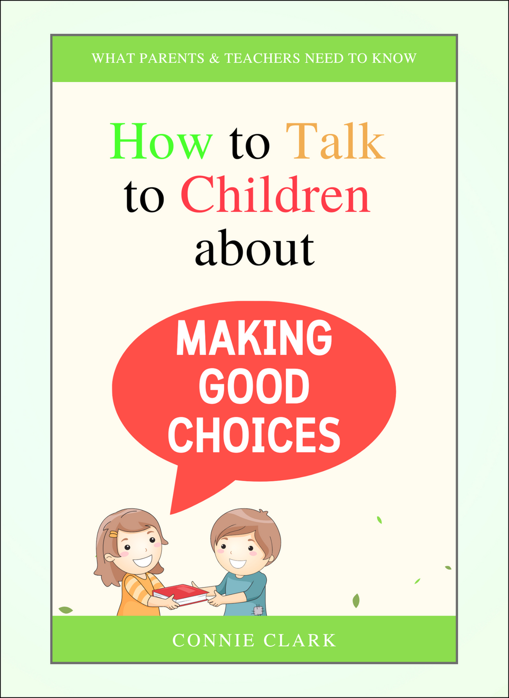 How to Talk to Children About Making Good Choices