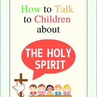 How to Talk to Children About The Holy Spirit