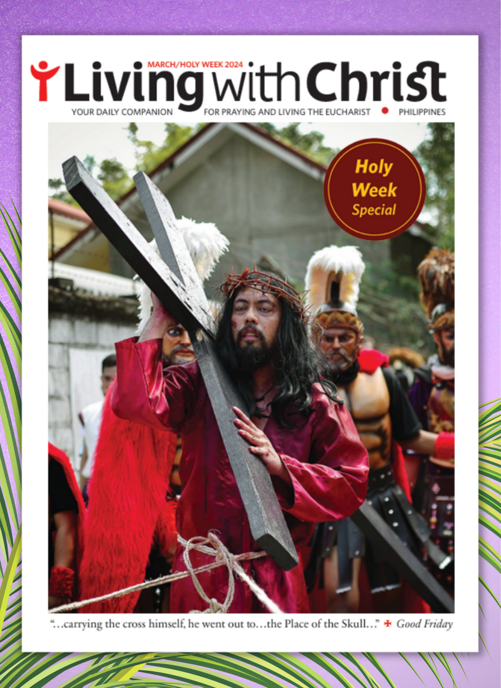 Living with Christ- MARCH/HOLY WEEK ISSUE 2024