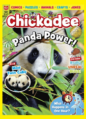 CHICKADEE Magazine - From 7 to 10 - SUBSCRIPTION