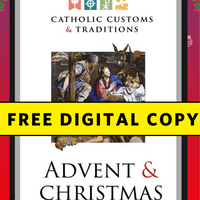 Catholic Customs and Traditions- Advent and Christmas