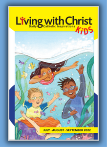 Living With Christ Kids - 3rd quarter 2022