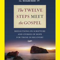 The Twelve Steps Meet the Gospel