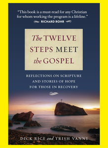 The Twelve Steps Meet the Gospel